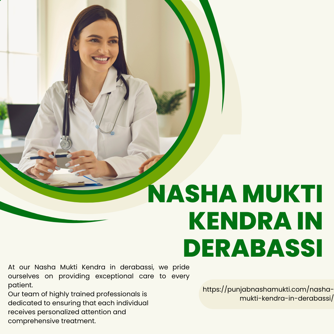 Nasha Mukti Kendra in derabassi